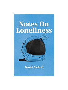 Notes on Loneliness - 9781911570738