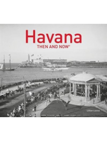 Havana Then and Now (R) - 9781911595175