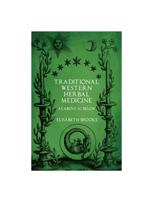 Traditional Western Herbal Medicine - 9781911597209