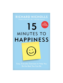 15 Minutes to Happiness - 9781911600589