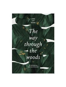 The Way Through the Woods - 9781911617396