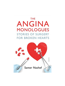 The Angina Monologues - 9781911617785