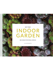 My Tiny Indoor Garden - 9781911624196