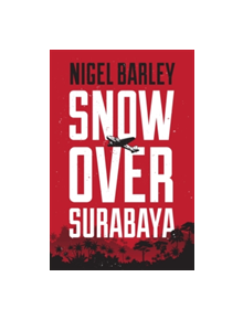 Snow over Surabaya - 9781912049004