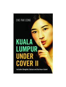 Kuala Lumpur Undercover II - 9781912049042