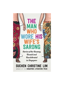 The Man Who Wore His Wife's Sarong - 9781912049080