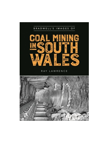 Bradwell's Images of South Wales Coal Mining - 9781912060597