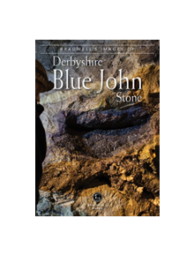 Bradwell's Images of Blue John Stone - 9781912060641