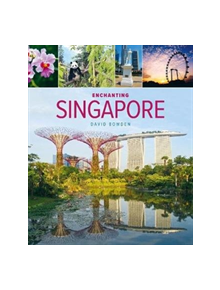 Enchanting Singapore (3rd edition) - 9781912081066