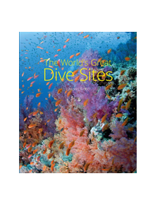 The World's Great Dive Sites - 9781912081080