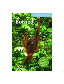 Blue Skies Travel Guide: Borneo - 9781912081516