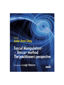 Fascial Manipulation (R) - Stecco (R) method The practitioner's perspective - 9781912085019