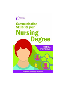 Communication Skills for your Nursing Degree - 123220 - 9781912096657