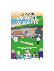 Last Of The Summer Wickets - 9781912101214