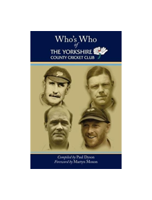 Who's Who of The Yorkshire County Cricket Club - 9781912101535