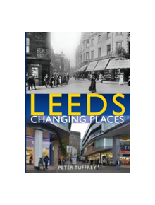 Leeds: Changing Places - 9781912101641