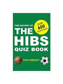 The History of the Hibs Quiz Book - 9781912147816