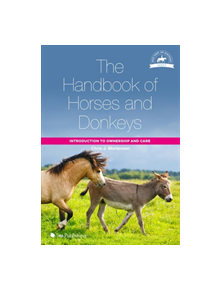 The Handbook of Horses and Donkeys - 9781912178889