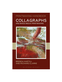 Collagraphs and Mixed-Media Printmaking - 9781912217243