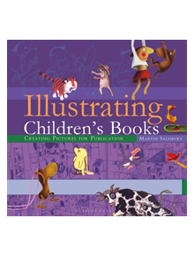 Illustrating Children's Books - 8631 - 9781912217571