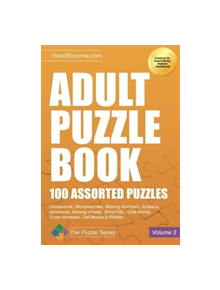 Adult Puzzle Book: 100 Assorted Puzzles - Volume 3 - 9781912370276