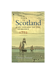 A Tour in Scotland, 1772 - 9781912476015