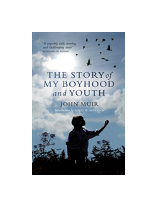 The Story of My Boyhood and Youth - 9781912476343