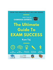 The Ultimate Guide to Exam Success - 9781912557424