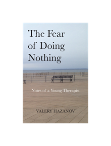 The Fear of Doing Nothing - 9781912573059