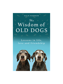 The Wisdom of Old Dogs - 9781912624744