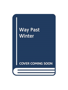 The Way Past Winter - 9781912626076