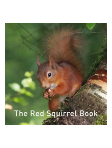 The Red Squirrel Book - 9781912654178