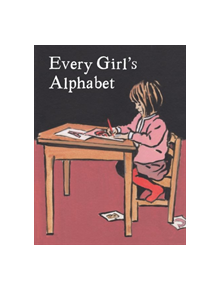 Every Girl's Alphabet - 9781912654536