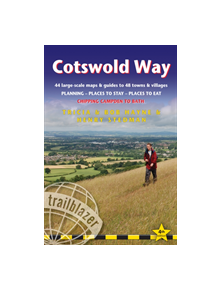 Cotswold Way: Chipping Campden to Bath (Trailblazer British Walking Guide) - 9781912716043