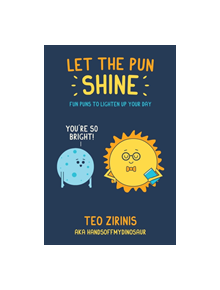 Let the Pun Shine - 9781912983049