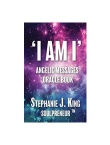 I AM I Angelic Messages Oracle Book - 9781913192334