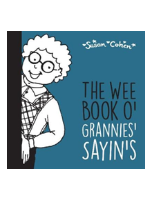 The Wee Book o' Grannies' Sayin's - 9781916491557