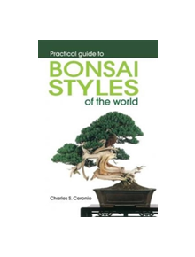 Practical guide to bonsai styles of the world - 9781920217495