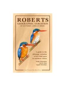 Roberts geographic variation of Southern African Birds - 9781920602000