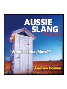 Aussie Slang Pictorial 5th Edition - 9781922175724