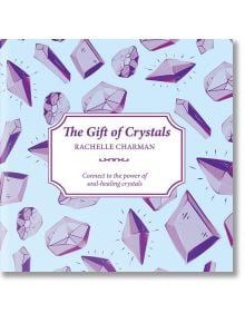 Gift Of Crystals - Rockpool Publishing - 9781925017823