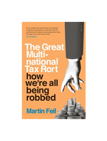 The Great Multinational Tax Rort - 9781925228908