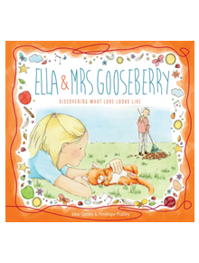 Ella and Mrs Gooseberry - 9781925335255