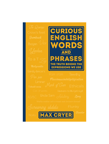 Curious English Words and Phrases - 9781925335873