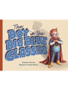 The Boy in the Big Blue Glasses - 9781925335996