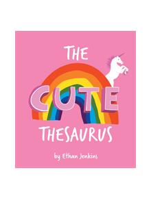 The Cute Thesaurus - 9781925811032