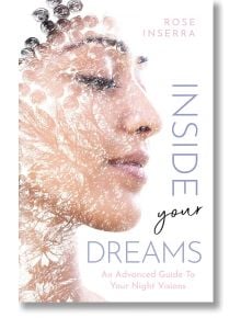 Inside Your Dreams: An advanced guide to your night visions - Rockpool Publishing - 9781925924503