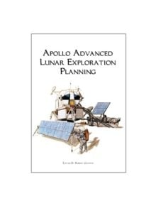 Apollo Advanced Lunar Exploration Planning - 9781926837024