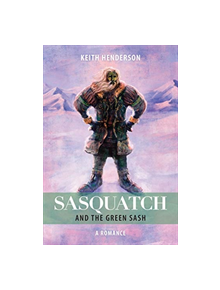 Sasquatch and the Green Sash - 9781927599402