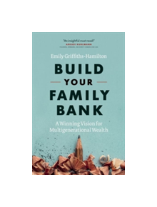 Build Your Family Bank - 9781927958070